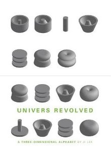 Univers Revolved: A Three-dimensional Alphabet